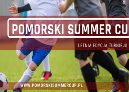 Pomorski Summer Cup letnia edycja turniejów piłkarskich