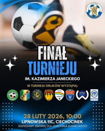 Finał Turnieju im. Kazimierza Janeckiego kat. Orlik