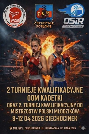 2. Turniej Kwalifikacyjny do Ogólnopolskiej Olimpiady Młodzieży (OOM) Kadetek oraz 2. Turniej Kwalifikacyjny do Mistrzostw Polski Młodzików