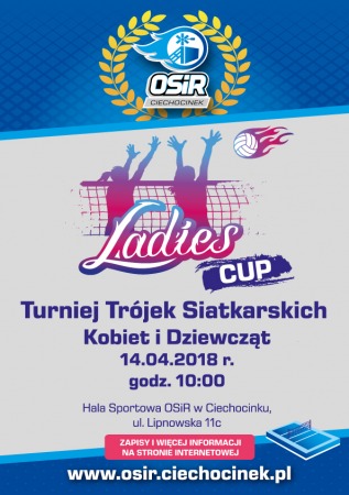 Turniej Siatkarski Trójek Kobiet i Dziewcząt "LADIES CUP 2018"