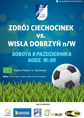 Mecz Zdrój Ciechocinek vs Wisła Dobrzyń n/W
